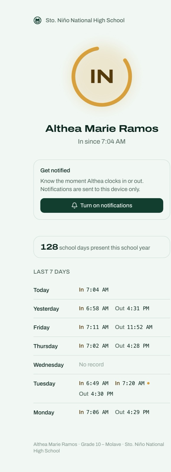 A guardian watch page at phone width: the school name, a ring reading IN, Althea Marie Ramos, In since 7:04 AM, a card offering to turn on notifications, 128 school days present this school year, and the last seven days with in and out times.